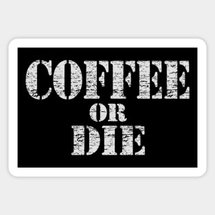 Coffee or Die Sticker